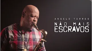 NÃO MAIS ESCRAVOS | NO LONGER SLAVES - Angelo Torres Sax Cover - INSTRUMENTAL Adoração