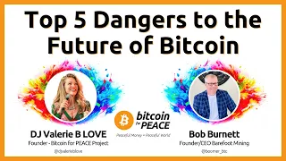 Top 5 Dangers to the Future of Bitcoin - Bob Burnett