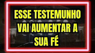 Testemunho Glorioso Vai Aumentar a sua FÉ  (testemunho ccb)