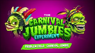 Problem Child - Carnival Jumbie (The Carnival Jumbies Experiment) | Official Audio