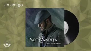 Paco Candela - Un amigo (Audio Oficial)