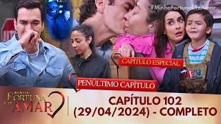 Minha Fortuna É Te Amar - Penúltimo Capitulo 102 Completo - (29/04/2024) Olga finalmente é presa