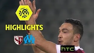 FC Metz - Olympique de Marseille (1-0) - Highlights - (FCM - OM) / 2016-17