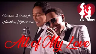 Charlie Wilson – "All Of My Love" ft  Smokey Robinson (Reaction)