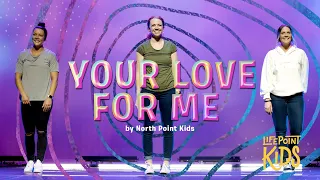 Your Love For Me | LifePoint Kids Worship with Motions