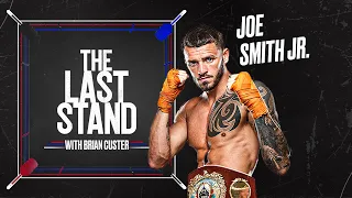 Joe Smith Jr. on upcoming fight against Callum Johnson, Canelo | The Last Stand with Brian Custer