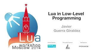 Lua in Low-Level Programming, Javier Guerra Giraldez: Lua Workshop 2014 day 2 talk 2