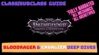 Pathfinder Wrath of the Righteous Classes Guide - Bloodrager and Cavalier Deep Dive