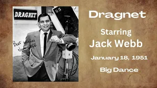 Dragnet - Big Dance - January 18, 1951 - Old-Time Radio Drama