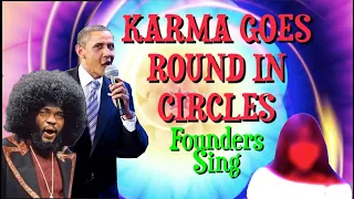 KARMA GOES ROUND IN CIRCLES - by Founders Sing: Obama Sings to Get the Vote Out, w/ Billy Preston