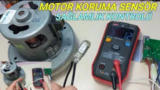 Elektrikli Süpürge MOTOR Koruma SENSÖR Sağlamlık Kontrolü Nasıl Yapılır