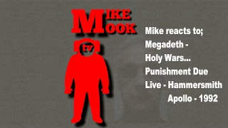 Mike reacts to Megadeth-Holy wars..punishment due-live@Hammersmith Apollo 1992