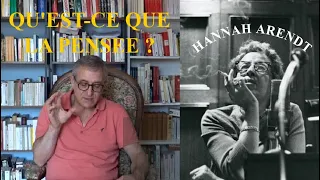 Hannah Arendt - Qu'est-ce que la pensée ?