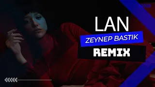 Zeynep Bastık - Lan (Kadir Ümit & Ferdi Sarı & Han Remix)