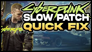 Cyberpunk 2077 Slow Patch Download Quick Fix | Cyberpunk Slow Download Steam