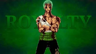 Roronoa Zoro「AMV」Royalty