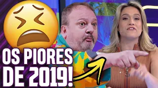 PIORES MOMENTOS DA TV BRASILEIRA EM 2019! | Virou Festa