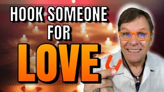 Hook Someone For Love Into Your Magnetic Energy Field  | DO THIS. IT'S EASY! | Law of Attraction