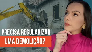 COMO REGULARIZAR CONSTRUÇÃO JÁ DEMOLIDA