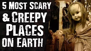 5 Most SCARY & CREEPY Places on Earth