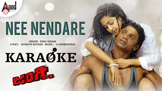 Junglee  | Nee Nenedare -Karaoke | Duniya Vijay | Andritha Ray | V.Harikrishna | Sonu Nigam