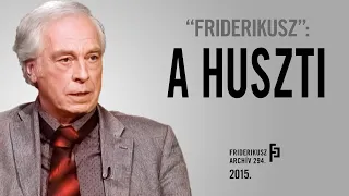 "FRIDERIKUSZ": Beszélgetés Huszti Péter színművésszel, 2015. /// Friderikusz Archív 294.