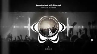 Major Lazer & DJ Snake - Lean On feat. MØ (j Remix)