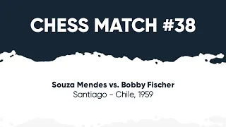 Souza Mendes vs Bobby Fischer | Santiago - Chile, 1959