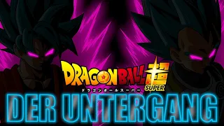 Der UNTERGANG von DRAGONBALL SUPER