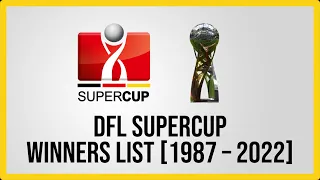 #222 DFL SUPERCUP • WINNERS LIST [1987 - 2022] BAYERN MUNICH 2022 WINNER