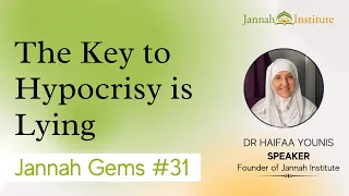 Jannah Gems #31 - The Key to Hypocrisy is Lying