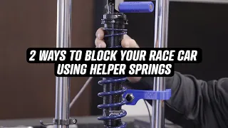 Blocking your race car with helper springs | CSI Shocks