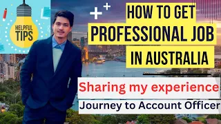 My Journey from Restaurant Jobs to Accounting Officer: How to Land a Professional Job in Australia