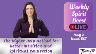 The Higher Help Method for Better Intuition & Spiritual Connection