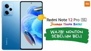7 Kelebihan Dan Kekurangan Redmi Note 12 Pro 5G Indonesia WAJIB! Tau Sebelum Beli