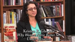 Kristen R. Ghodsee, "Why Women Have Better Sex Under Socialism"