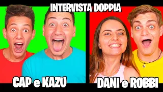 INTERVISTA DOPPIA di COPPIA! CAP E KAZU e DANI E ROBBI!!