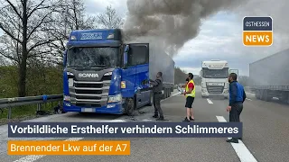 FULDA: Vorbildliche Ersthelfer verhindern Schlimmeres: Brennender Lkw auf der A7