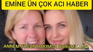 Sondakika Ünlü Sanatçımız EMİNE ÜN den .ANNEM YOĞUN BAKIMDA DURUMU AĞIR ..