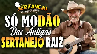 SÓ MODÃO DAS ANTIGAS - SERTANEJO RAIZ - VIOLA CAIPIRA 🎶