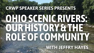 Ohio Scenic Rivers: Our History and the Role of Community