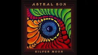 Astral Son - Silver Moon (2015) Full Album