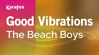 Good Vibrations - The Beach Boys | Karaoke Version | KaraFun