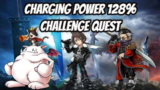 Charging Power 128% Challenge Quest - DFFOO - Dissidia Final Fantasy: Opera Omnia