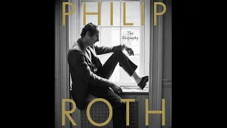 Philip Roth: The Biography by Blake Bailey