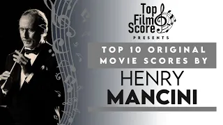 Top 10 Original Movie Scores by Henry Mancini | TheTopFilmScore