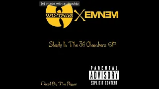 Wu-Tang Clan X Eminem - Shady In The 36 Chambers