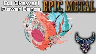 DJ Okawari - Flower Dance 【Intense Symphonic Metal Cover】