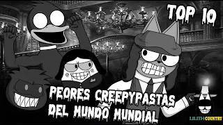 TOP 10: Peores Creepypasta que he visto (especial de año nuevo irmprovisado)