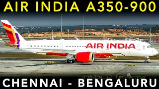TRIP REPORT | Air India | Airbus A350-900 | Chennai to Bengaluru
